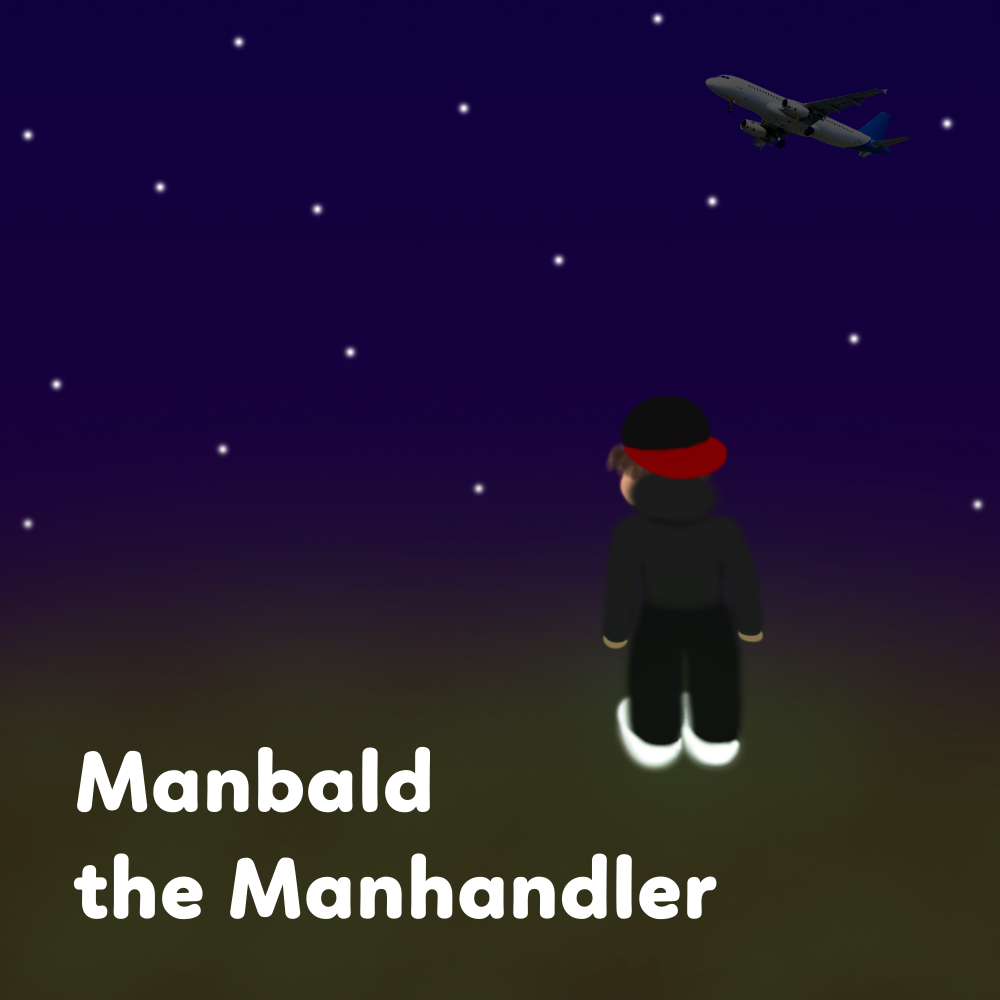 Manbald the Manhandler (2021 Edition)